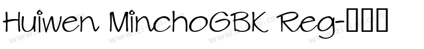 Huiwen MinchoGBK Reg字体转换